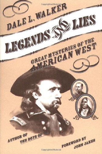 Stock image for Legends and Lies : Great Mysteries of the American West for sale by Better World Books: West