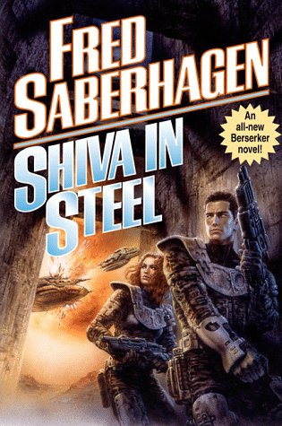 Beispielbild fr Shiva in Steel (Berserker Series/Fred Saberhagen) zum Verkauf von Wonder Book