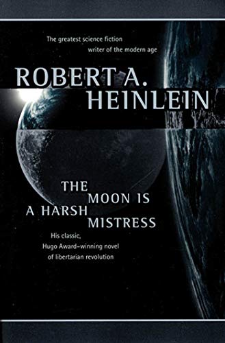 9780312863555: The Moon Is a Harsh Mistress
