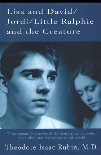 Stock image for Lisa and David / Jordi / Little Ralphie and the Creature: Three remarkable stories of children struggling to find themsleves and their places in this world for sale by Gulf Coast Books