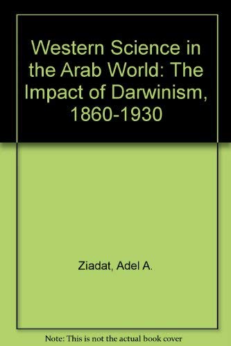 9780312864330: Western Science in the Arab World: The Impact of Darwinism, 1860-1930