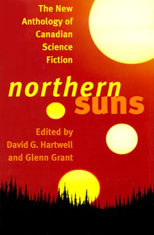 Stock image for Northern Suns: The New anthology of Canadian Science Fiction for sale by Aladdin Books