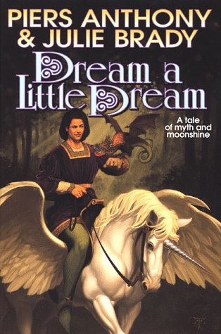 9780312864668: Dream A Little Dream: A Tale of Myth And Moonshine