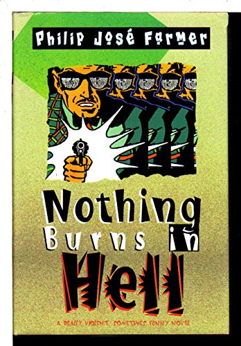 Beispielbild fr Nothing Burns in Hell zum Verkauf von BombBooks