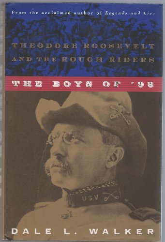 Beispielbild fr The Boys of '98: Theodore Roosevelt and the Rough Riders zum Verkauf von Wonder Book