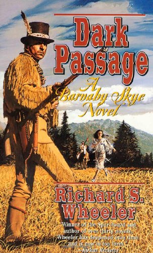 Stock image for Dark Passage: A Barnaby Skye Novel Wheeler, Richard S. for sale by Aragon Books Canada