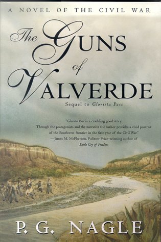 Stock image for The Guns of Valverde : The Sequel to Glorieta Pass for sale by Better World Books