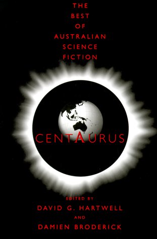 Stock image for Centaurus: The Best of Australian Science Fiction for sale by Black Tree Books