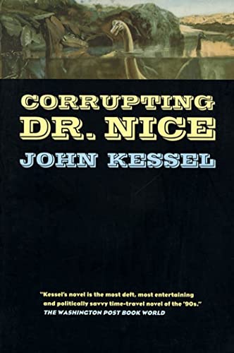 Corrupting Dr. Nice (9780312865849) by Kessel, John