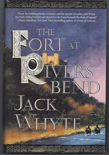 9780312865979: The Fort at River's Bend: The Camulod Chronicles: v. 4