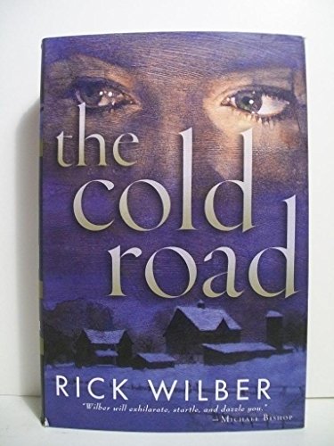 The Cold Road (9780312866211) by Wilber, Rick