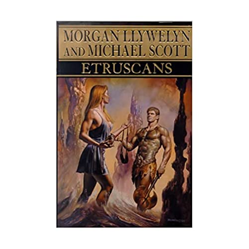 Etruscans (Beloved of the Gods, #1) (9780312866273) by Llywelyn, Morgan; Scott, Michael