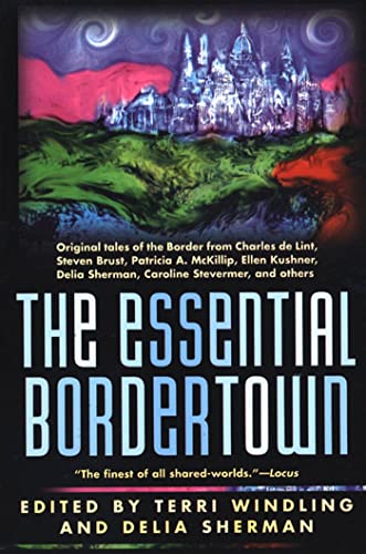Imagen de archivo de The Essential Bordertown : A Traveller's Guide to the Edge of Faerie a la venta por Better World Books: West
