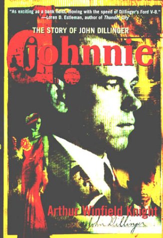 9780312867591: Johnnie D : The Story of John Dillinger
