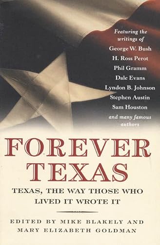 Stock image for Forever Texas : Texas, the Way Those Who Lived It Wrote It for sale by Better World Books