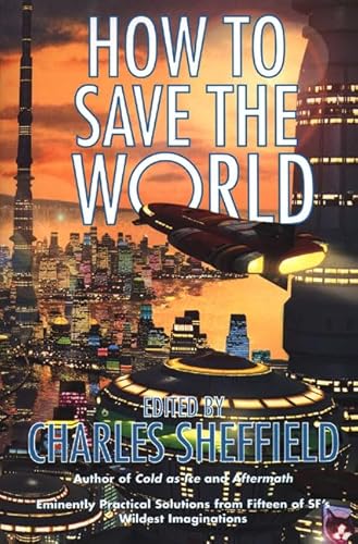 Beispielbild fr How To Save The World zum Verkauf von Wonder Book