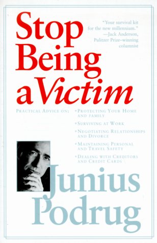 Beispielbild fr Stop Being A Victim: A Survival Kit For The New Millennium zum Verkauf von Redux Books