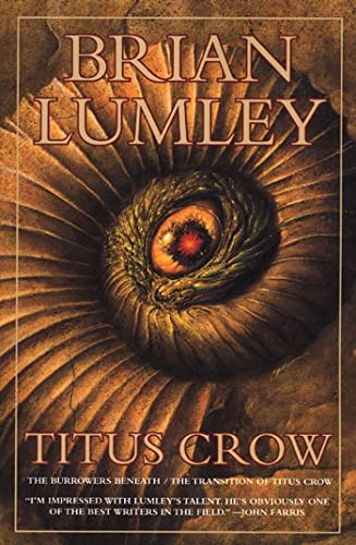 Stock image for Titus Crow, Volume 1: The Burrowers Beneath; The Transition of Titus Crow for sale by KuleliBooks