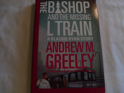 9780312868758: The Bishop and the Missing L Train (A Blackie Ryan Novel)