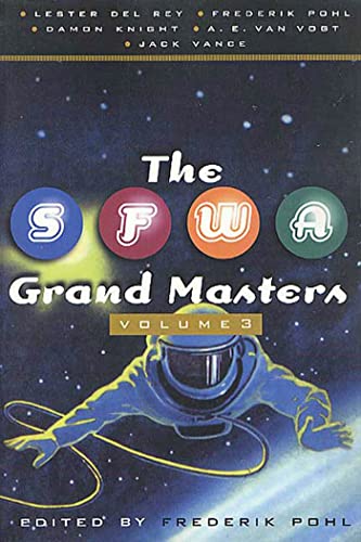 9780312868765: The SFWA Grand Masters, Volume 3: Lester Del Rey, Frederik Pohl, Damon Knight, A. E. van Vogt, and Jack Vance