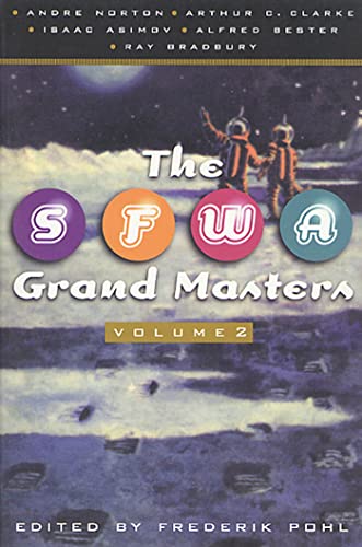 Stock image for The SFWA Grand Masters: Volume 2: Andre Norton, Arthur C. Clarke, Isaac Asimov, Alfred Bester, and Ray Bradbury for sale by ThriftBooks-Atlanta