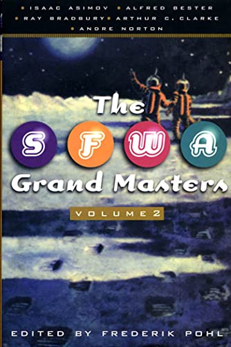 Stock image for The SFWA Grand Masters, Volume 2: Isaac Asimov, Alfred Bester, Ray Bradbury, Arthur C. Clarke, and Andre Norton for sale by SecondSale