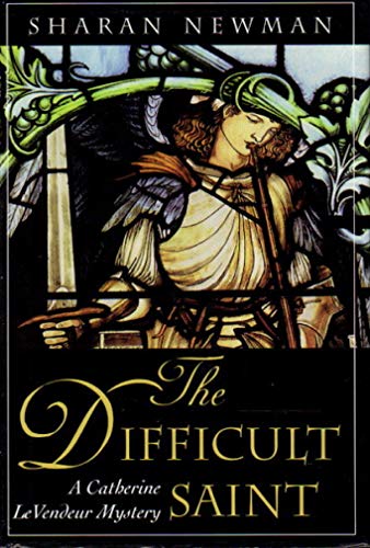 Beispielbild fr The Difficult Saint: A Catherine LeVendeur Mystery (Catherine Levendeur Mysteries) zum Verkauf von Wonder Book