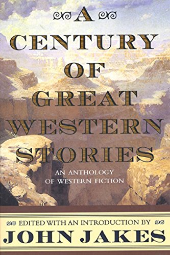 9780312869854: A Century of Great Western Stories