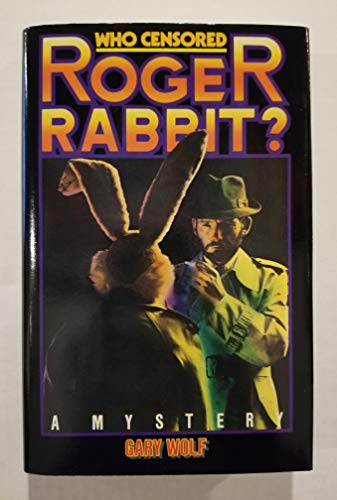 Who censored Roger Rabbit? - Wolf, Gary.