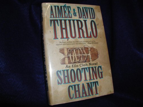 Stock image for Shooting Chant: A Ella Clah Novel for sale by ThriftBooks-Atlanta