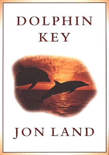 Dolphin Key (9780312872496) by Land, Jon