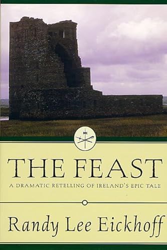 Beispielbild fr The Feast: A Dramatic Retelling of Ireland's Epic Tale (Ulster Cycle) zum Verkauf von Your Online Bookstore