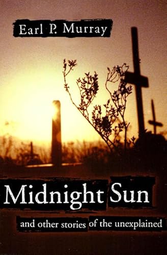 Stock image for Midnight Sun and Other Tales of the Unexplained for sale by Wonder Book