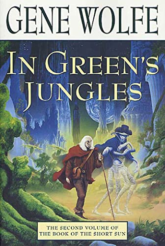 9780312873639: In Green's Jungles (Book of the Short Sun, Book 2) (Book of the Short Sun, 2)
