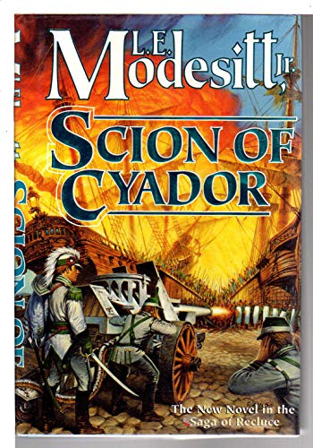 9780312873790: Scion of Cyador (Saga of Recluce)