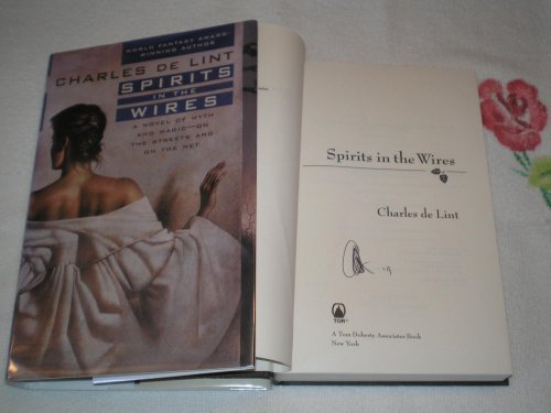 Spirits in the Wires : A Novel of Myth and Magic-on the Streets and on the Net