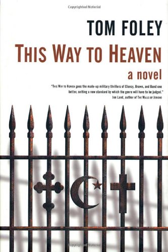 9780312874025: This Way to Heaven