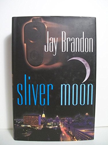 9780312874360: Sliver Moon: A New Chris Sinclair Thriller (Brandon, Jay)