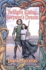 Imagen de archivo de TWILIGHT RISING, SERPENT'S DREAM a la venta por WONDERFUL BOOKS BY MAIL