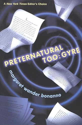 Preternatural Too: Gyre (9780312875411) by Bonanno, Margaret Wander