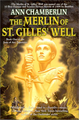 Beispielbild fr The Merlin of St. Gilles' Well (Joan of Arc Tapestries, Book 1) zum Verkauf von HPB-Emerald