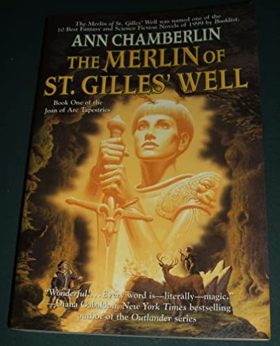 9780312875916: The Merlin of St. Gilles' Well (Joan of Arc Tapestries, Book 1)