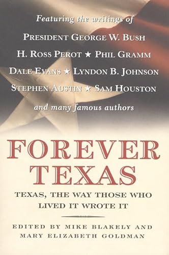 Stock image for Forever Texas: Texas, The Way Those Who Lived It Wrote It for sale by Once Upon A Time Books