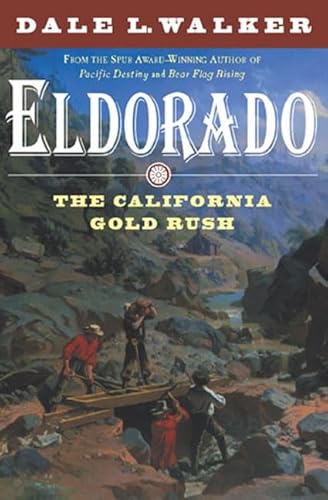 Beispielbild fr Eldorado: The California Gold Rush. zum Verkauf von Powell's Bookstores Chicago, ABAA