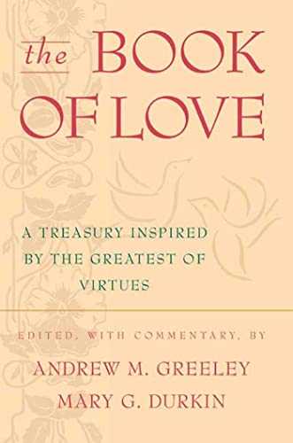 9780312878382: The Book of Love: A Treasury Inspired By The Greatest of Virtues