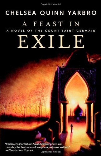 Beispielbild fr A Feast in Exile : A Novel of Saint-Germain zum Verkauf von Wonder Book