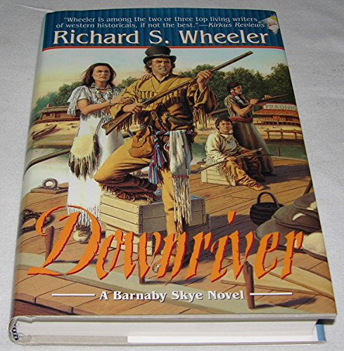 Imagen de archivo de Downriver: A Barnaby Skye Novel (Skye's West) a la venta por WorldofBooks