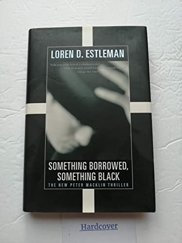 Imagen de archivo de Something Borrowed, Something Black (Peter Macklin, The Nine-to-Five Killer, Book 4) a la venta por SecondSale