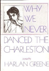 Stock image for Why We Never Danced the Charleston for sale by Wonder Book