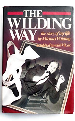 Beispielbild fr The Wilding Way : The Story of My Life zum Verkauf von Better World Books